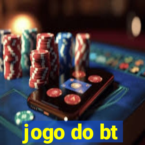 jogo do bt